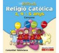 Cd Religió Católica 3 4 I 5 Anys. Cançons. Projecte Deba. (comunitat V