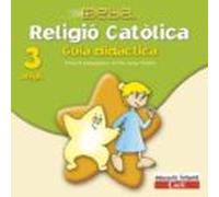 Cd Religió Católica 3 Anys. Projecte Deba. Guia Didáctica. (comunitat