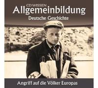 CD WISSEN - Allgemeinbildung - Deutsche Geschichte - Angriff auf die Völker Europas, 2 CDs