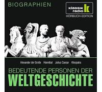 CD WISSEN - Bedeutende Personen der Weltgeschichte - Alexander der Große / Hannibal / Julius Caesar / Kleopatra, 1 CD