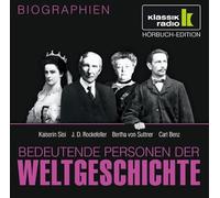 CD WISSEN - Bedeutende Personen der Weltgeschichte - Kaiserin Sisi / J. D. Rockefeller / Bertha von Suttner / Carl Benz, 1 CD