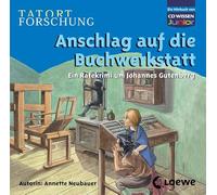 CD WISSEN Junior - TATORT FORSCHUNG - Anschlag auf die Buchwerkstatt. Ein Ratekrimi um Johannes Gutenberg, 2 CDs