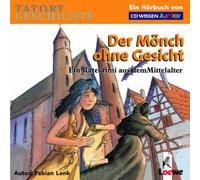 CD WISSEN Junior - Tatort Geschichte. Der Mönch ohne Gesicht, 2 CDs