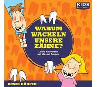 CD WISSEN Junior - Warum wackeln unsere Zähne? Coole Antworten auf clevere Fragen: Unser Körper, 1 CD