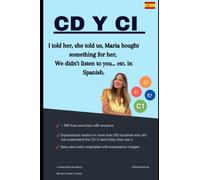 CD Y CI: I told her, she told us, Maria bought something for her, We didn't listen to you... etc. in Spanish