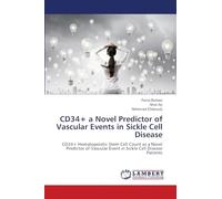CD34+ a Novel Predictor of Vascular Events in Sickle Cell Disease: CD34+ Hematopoietic Stem Cell Count as a Novel Predictor of Vascular Event in Sickle Cell Disease Patients