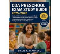 CDA Preschool Exam Study Guide 2025-2026: Ace the Child Development Associate (CDA) Credential with 5 Full-Length Practice Exams, Targeted Content Review, and Proven Strategies for Guaranteed Success