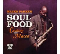 Maceo Parker - Soul Food - Cooking With Maceo [Vinilo]