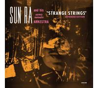 Sun Ra and His Astro Infinity Arkestra – Strange Strings – Vinilo – Edición expandida