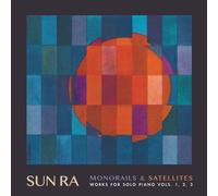 Sun Ra - Monorails & Satellites (Works For Solo Piano Vols. 1, 2, 3) (Reissue) (3 LP)