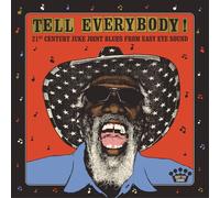 Varios artistas – Tell Everybody! (21st Century Juke Joint Blues From Easy Eye Sound) – Vinilo