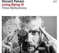 Vincent Peirani – Living Being IV: Time Reflections – Vinilo LP 180 g – A.C.T.