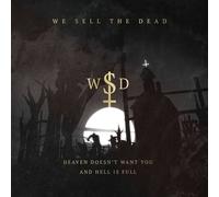 We Sell The Dead – Heaven Doesn't Want You And Hell Is Full – Vinilo