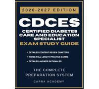 CDCES Certified Diabetes Care and Education Specialist Exam Study Guide 2026-2027: Comprehensive Review, 300 Practice Questions, and Detailed Answer Explanations