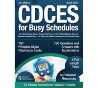 CDCES for Busy Schedules: The Ultimate Study Guide & Practice Test Review for the Certified Diabetes Care and Education Specialist Exam | 750 Q&As with Detailed Explanations (5 Full Practice Tests)