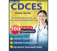 CDCES Study Guide: 700 High-Quality Practice Questions with Step-by-Step Rationales for Certified Diabetes Care and Education Specialist Exam Prep