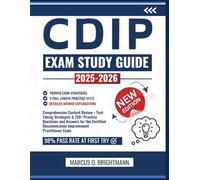 CDIP Exam Study Guide 2025-2026: Comprehensive Content Review + Test-Taking Strategies & 750+ Practice Questions and Answers for the Certified Documentation Improvement Practitioner Exam