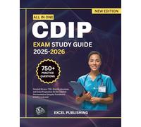 CDIP EXAM STUDY GUIDE 2025-2026: Detailed Review, 750+ Practice Questions, and Exam Preparation for the Certified Documentation Integrity Practitioner (CDIP) Credential