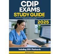 CDIP Exams Study Guide 2025-2026: Complete Review with 980 Practice Questions, 7 Full-Length Exams, and Clear Explanations to Achieve Exam Mastery