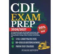 CDL EXAM PREP 2026/2027: The Comprehensive guide with Full-Length Practice Exams, Quick Recall Sheets, Road Signs & Safety Rules, Endorsement-Specific ... Tanker, Air Brakes), and Test-Taking Tips