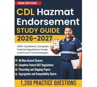 CDL Hazmat Endorsement Study Guide 2026-2027: 1200+ Questions, Complete Federal Regulations Guide, and Proven Test Strategies