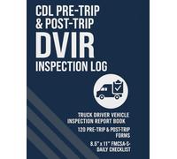 CDL Pre-Trip & Post-Trip DVIR Inspection Log: Truck Driver Vehicle Inspection Report Book | 120 Pre-Trip & Post-Trip Forms | 8.5" x 11" FMCSA-Style Daily Checklist