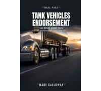 CDL Tank Vehicles Endorsement Study Guide 2026: Plain-English Lessons, 250+ Original Practice Questions with Answer Explanations, and 3 Full-Length ... Vehicles (N) Endorsement Exam (Haul Pass)