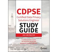 CDPSE Certified Data Privacy Solutions Engineer Study Guide (Sybex Study Guide)