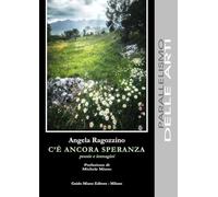 C'è ancora speranza. Poesie e immagini (Parallelismo delle arti)