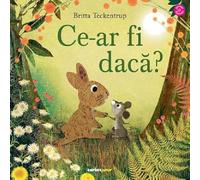 Ce-ar fi daca? - Britta Teckentrup, Corint Junior, Editie in limba romana