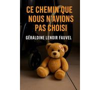 Ce chemin que nous n'avions pas choisi