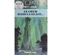 Ce Cœur Dans La Glace... (ebook)