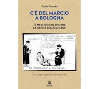 C'è del marcio a Bologna. 12 mesi per far sparire la verità sulla strage (Bastian contrari)