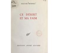 Ce Désert Et Ma Faim (ebook)