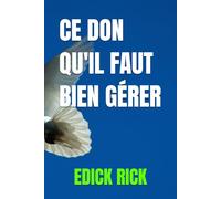 CE DON QU'IL FAUT BIEN GÉRER