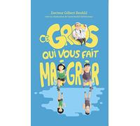 Ce gros qui vous fait maigrir