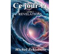 Ce jour-là: Tome 1, Révélations