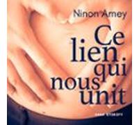 Ce Lien Qui Nous Unit (audiolibro)