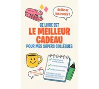 Ce livre est le meilleur cadeau pour mes supers collègues: Carnet d'activité à offrir (mots croisés, sudoku, motivation et inspiration)