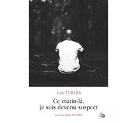Ce matin-la?, je suis devenu suspect