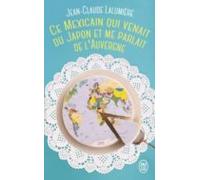 Ce Mexicain Qui Venait Du Japon Et Me Parlait De L Auvergne