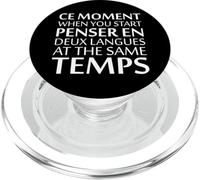 CE Moment When You Start Penser En Deux Langues At The Same PopSockets PopGrip para MagSafe