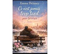 Ce n’est jamais trop tard pour février: Une romance feel-good qui prouve que l’amour n’a pas d’âge