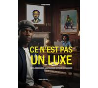 Ce n’est pas un luxe: Idées, ressources & expériences qui nous font avancer