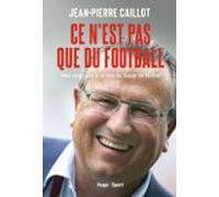 Ce Nest Pas Que Du Football (ebook)