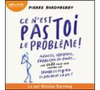 Ce N'est Pas Toi Le Problème !
