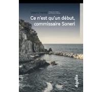 Ce Nest Quun Début Commissaire Soneri (ebook)