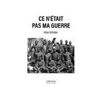 Ce Nétait Pas Ma Guerre (ebook)