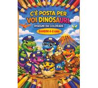 C'E' POSTA PER VOI DINOSAURI:: DISEGNI DA COLORARE by ALMA (ALMA RAGAZZI)