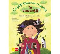 Ce poti face cu o carte in vacanta Clasa 6 - Ioana Nanu, Marilena Serban, Madalina Vincene